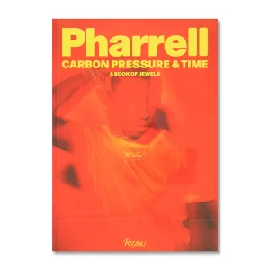 Pharrell: Carbon. Pressure & Time: A Book of Jewels
